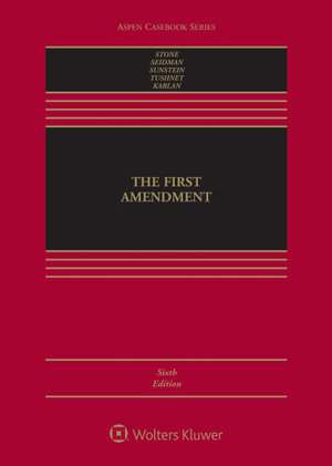 First Amendment : [Connected Ebook] - Geoffrey R. Stone