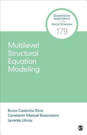 Multilevel Structural Equation Modeling : Quantitative Applications in the Social Sciences - Bruno Castanho Silva