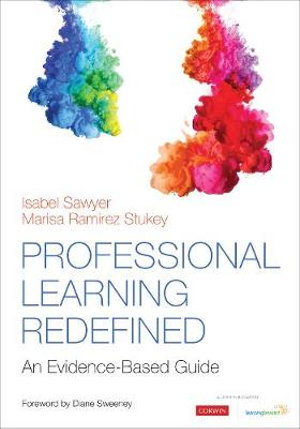Professional Learning Redefined : An Evidence-Based Guide - Isabel Sawyer