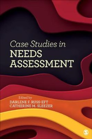 Case Studies in Needs Assessment - Darlene Russ-Eft