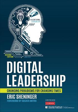 Digital Leadership : Changing Paradigms for Changing Times - Eric C. Sheninger