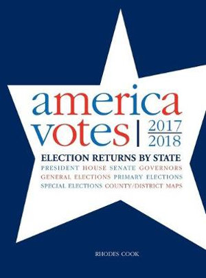 America Votes 33 : 2017-2018, Election Returns by State - Rhodes Cook