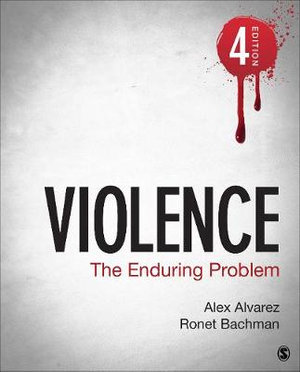 Violence : The Enduring Problem - Alex Alvarez