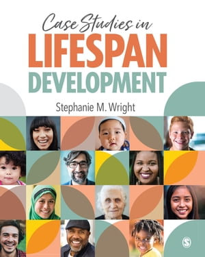 Case Studies in Lifespan Development - Stephanie M. Wright