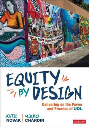 Equity by Design : Delivering on the Power and Promise of UDL - Mirko Chardin