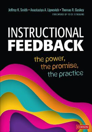 Instructional Feedback : The Power, the Promise, the Practice - Jeffrey K. Smith