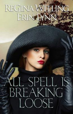 All Spell Is Breaking Loose : Fate Weaver - Erin Lynn