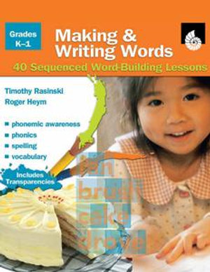 Making & Writing Words : Grades K-1 - Timothy Rasinski