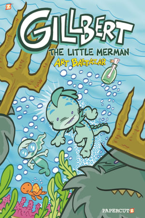 Gillbert #1 : Gillbert - Art Baltazar