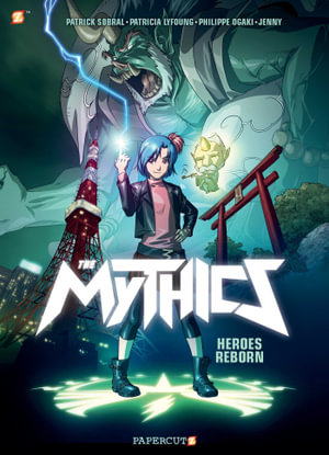 Heroes Reborn : The Mythics : Book 1 - Phillipe Ogaki