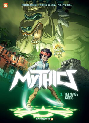 Teenage Gods : The Mythics : Book 2 - Phillipe Ogaki