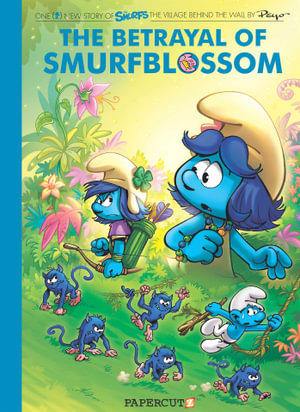 The Smurfs Village Behind the Wall Vol. 2 : The Betrayal of Smurfblossom - Peyo