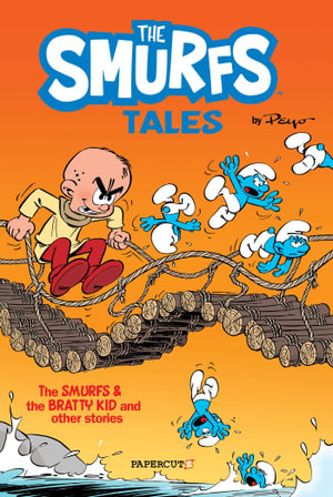 The Smurfs Tales #1 : The Smurfs and The Bratty Kid - Peyo