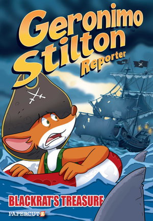 Geronimo Stilton Reporter #10 : Blackrat's Treasure - Geronimo Stilton