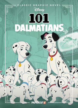 Disney Classic Graphic Novel : 101 Dalmatians - The Disney Comics Group