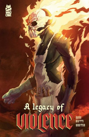 A Legacy of Violence Collection : A Legacy of Violence - Cullen Bunn