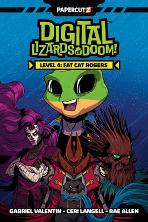 Digital Lizards of Doom Vol. 4 : Fat Cat Rogers - Gabriel Valentin