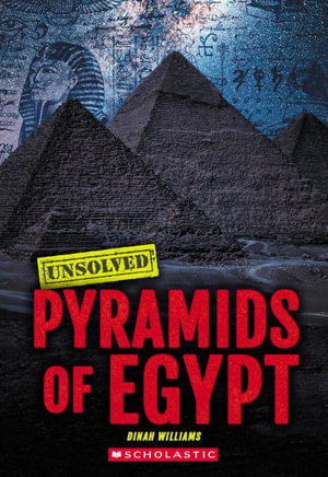 Pyramids of Egypt (Unsolved) : Unsolved - Dinah Williams