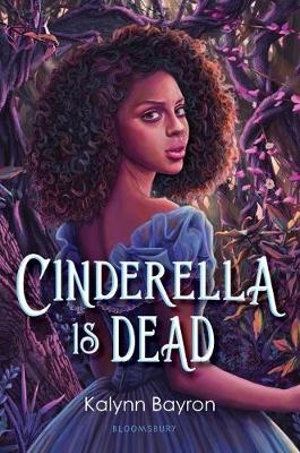 Cinderella Is Dead - Kalynn Bayron