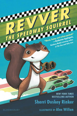 Revver the Speedway Squirrel : Revver the Speedway Squirrel - Sherri Duskey Rinker