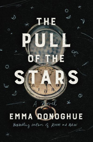 The Pull of the Stars : Library Edition - Emma Donoghue