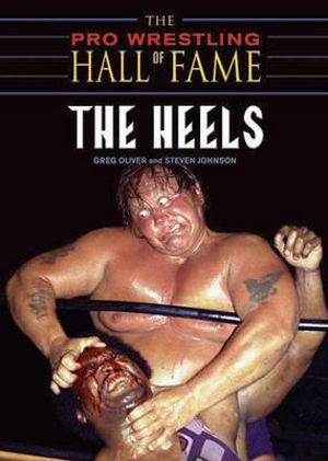 The Pro Wrestling Hall of Fame : The Heels - Greg Oliver