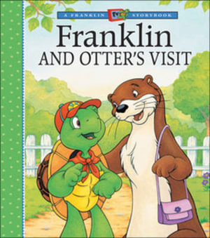 Franklin and Otter's Visit : Franklin TV Storybook - SHARON JENNINGS