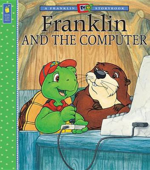 Franklin and the Computer : A Franklin TV Storybook - SHARON JENNINGS