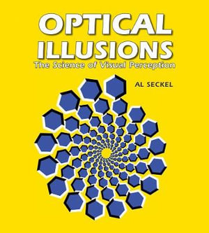 Optical Illusions : The Science of Visual Perception : Illusion Works - Al Seckel