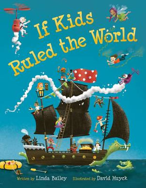 If Kids Ruled the World - BAILEY LINDA