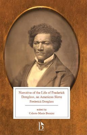 Narrative of the Life of Frederick Douglass, An American Slave : Broadview Editions - Frederick Douglass