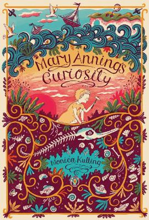 Mary Anning's Curiosity - Monica Kulling