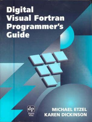 Digital Visual Fortran Programmer's Guide : HP Technologies - Michael Etzel