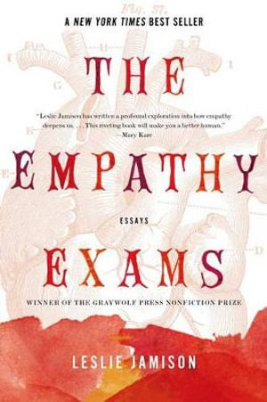 The Empathy Exams : Essays - Leslie Jamison