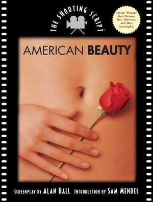 American Beauty : The Shooting Script - Sam Mendes