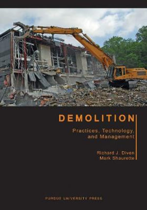 Demolition : Practices, Technology, and Management - Richard Diven