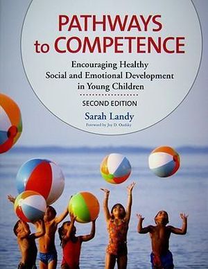 Pathways to Competence : Encouraging Healthy Social and Emotional Development in Young Children - Sarah Landy