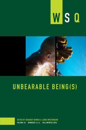 Unbearable Being(s) : Unbearable Being(s) - Debarati Biswas