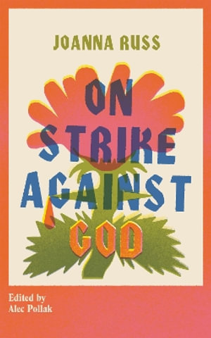 On Strike Against God - Joanna Russ