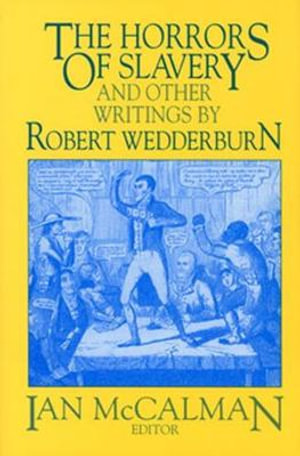 The Horrors of Slavery : and Other Writings by Robert Wedderburn - Iain McCalman