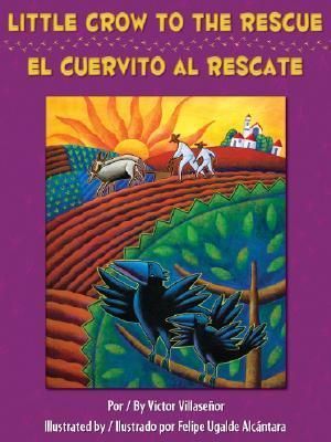 Little Crow To The Rescue/El Cuervito al Rescate - Victor Villasenor