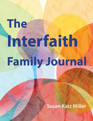 The Interfaith Family Journal - Susan Katz Miller