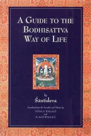 A Guide to the Bodhisattva Way of Life - SANTIDEVA