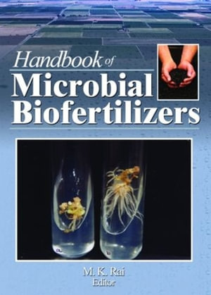 Handbook of Microbial Biofertilizers - Mahendra Rai