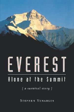 Everest : Alone at the Summit - Stephen Venables