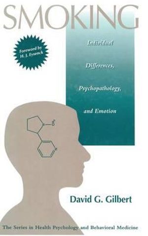 Smoking : Individual Differences, Psychopathology, And Emotion - David G. Gilbert