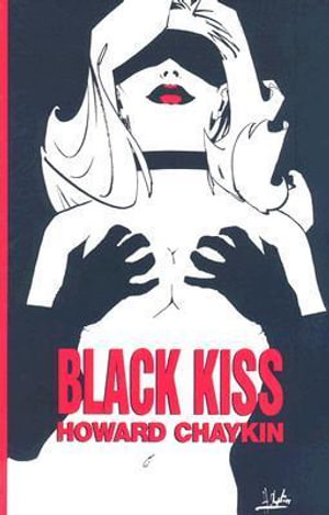 Black Kiss - Howard Chaykin