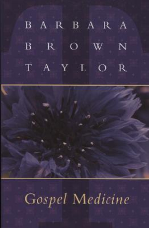 Gospel Medicine - Barbara Brown Taylor