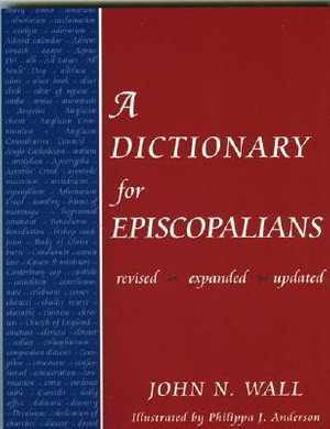 A Dictionary for Episcopalians - John N. Wall