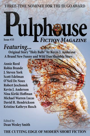 Pulphouse Fiction Magazine Issue #33 : Pulphouse Fiction Magazine - Dean Wesley Smith